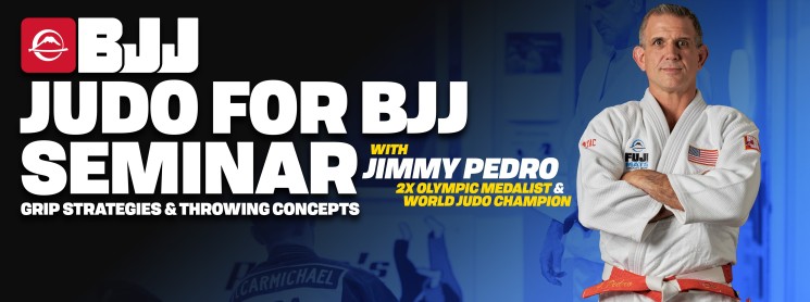 Judo for BJJ Seminar - Grip Strategies & Throwing Concepts with Jimmy Pedro